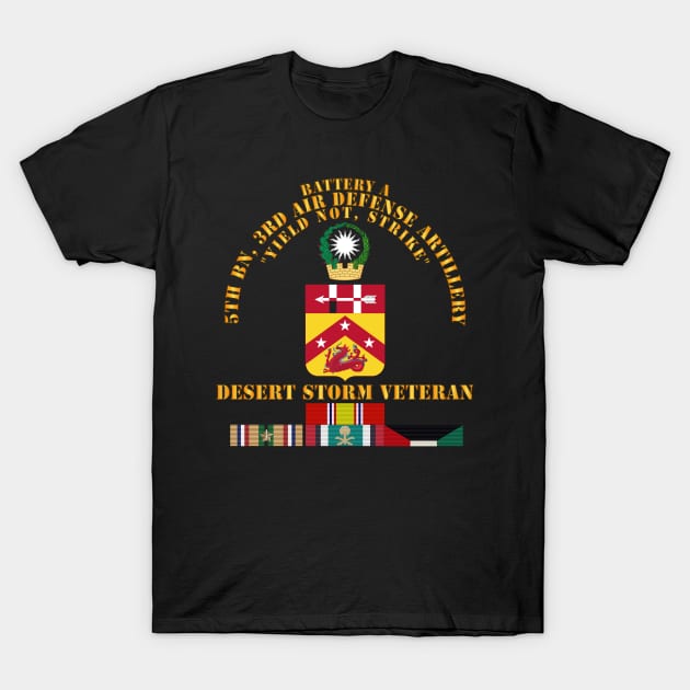 A Btry, 5th Bn, 3rd ADA - Desert Storm Veteran T-Shirt by twix123844